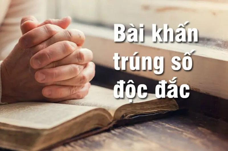 Thực hiện bài khấn cầu xin trúng số để xin phù hộ từ thần linh