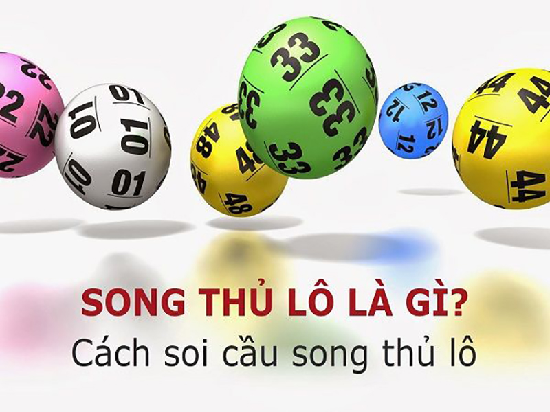 Tìm hiểu song thủ lô là gì? Và những cách bắt song thủ hiệu quả nhất