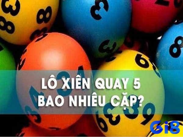 Lô xiên 5 bao nhiêu cặp?