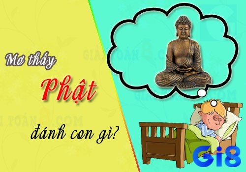 Chiêm bao nằm ngủ mơ thấy phật đánh đề con gì may mắn 