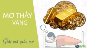 Mơ thấy nhiều vàng đánh đề con gì mang lại tài lộc và may mắn