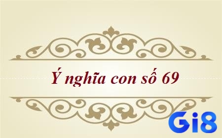 Giải mã thú vị xoay quanh mơ 69