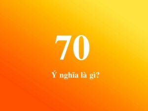 Mơ thấy số 70 đem lại điềm báo gì? Đánh đề con gì?